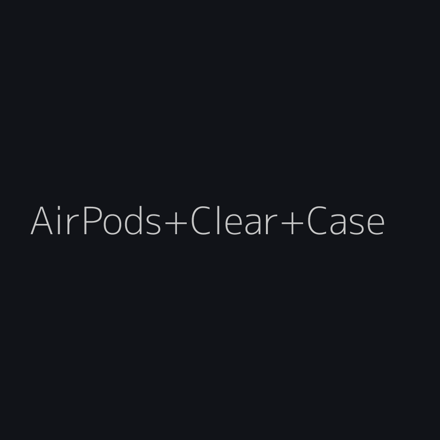 [Preview] AirPods Clear Case