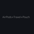 [Preview] AirPods Travel Pouch